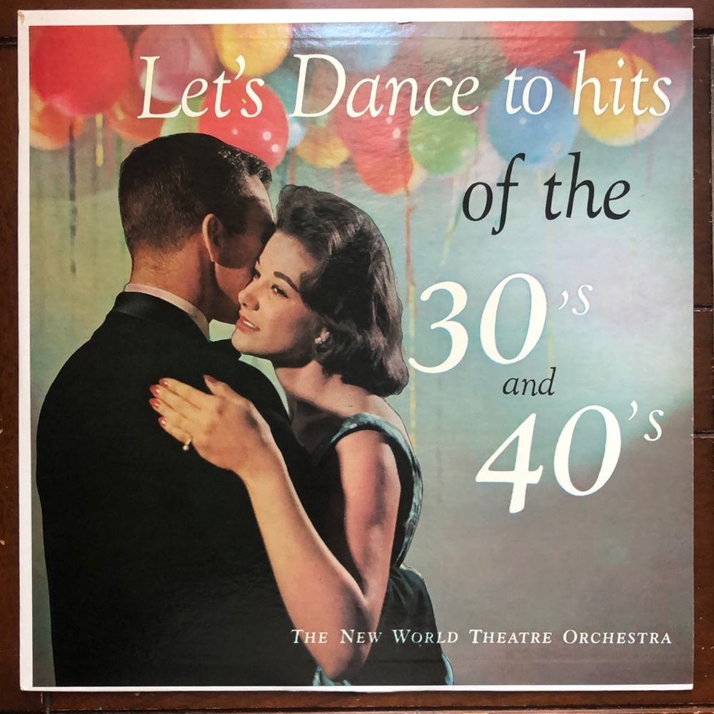 The New World Theatre Orchestra ...Dance To Hits Of The 30's And 40's Vinyl Lp